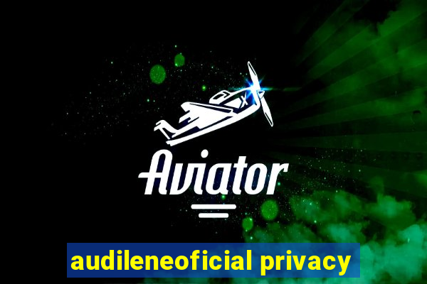 audileneoficial privacy